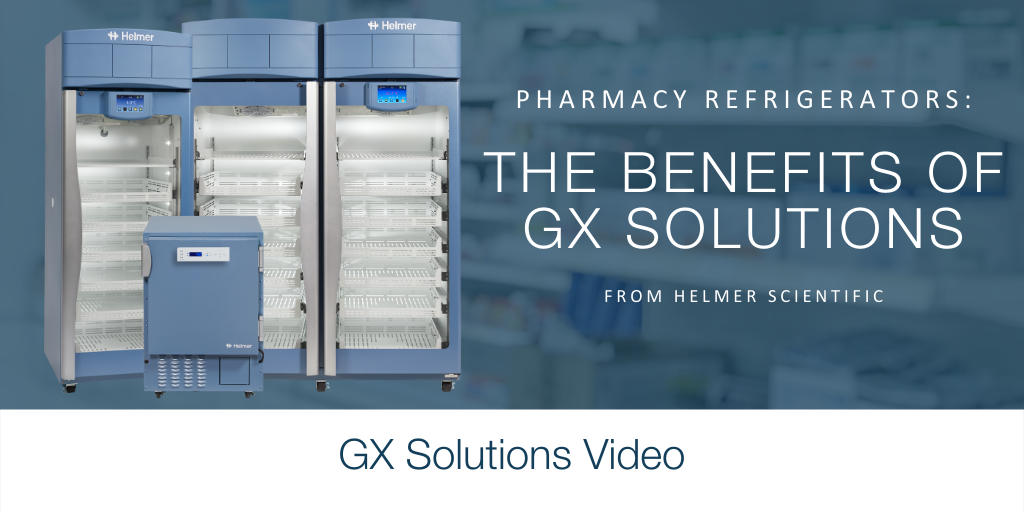 Pharmacy Refrigerators The Benefits of GX Solutions from Helmer Scientific